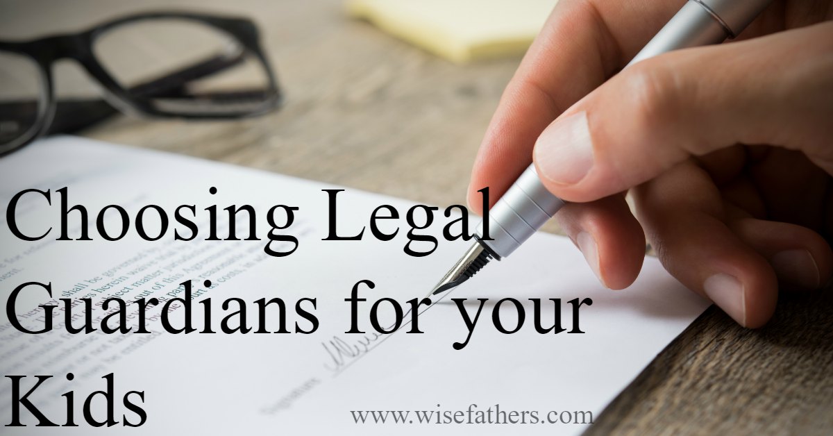 choosing legal guardians for your kids