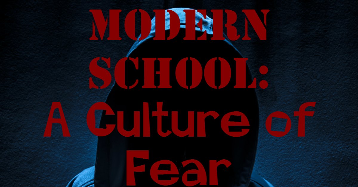 Modern School: A Culture of Fear