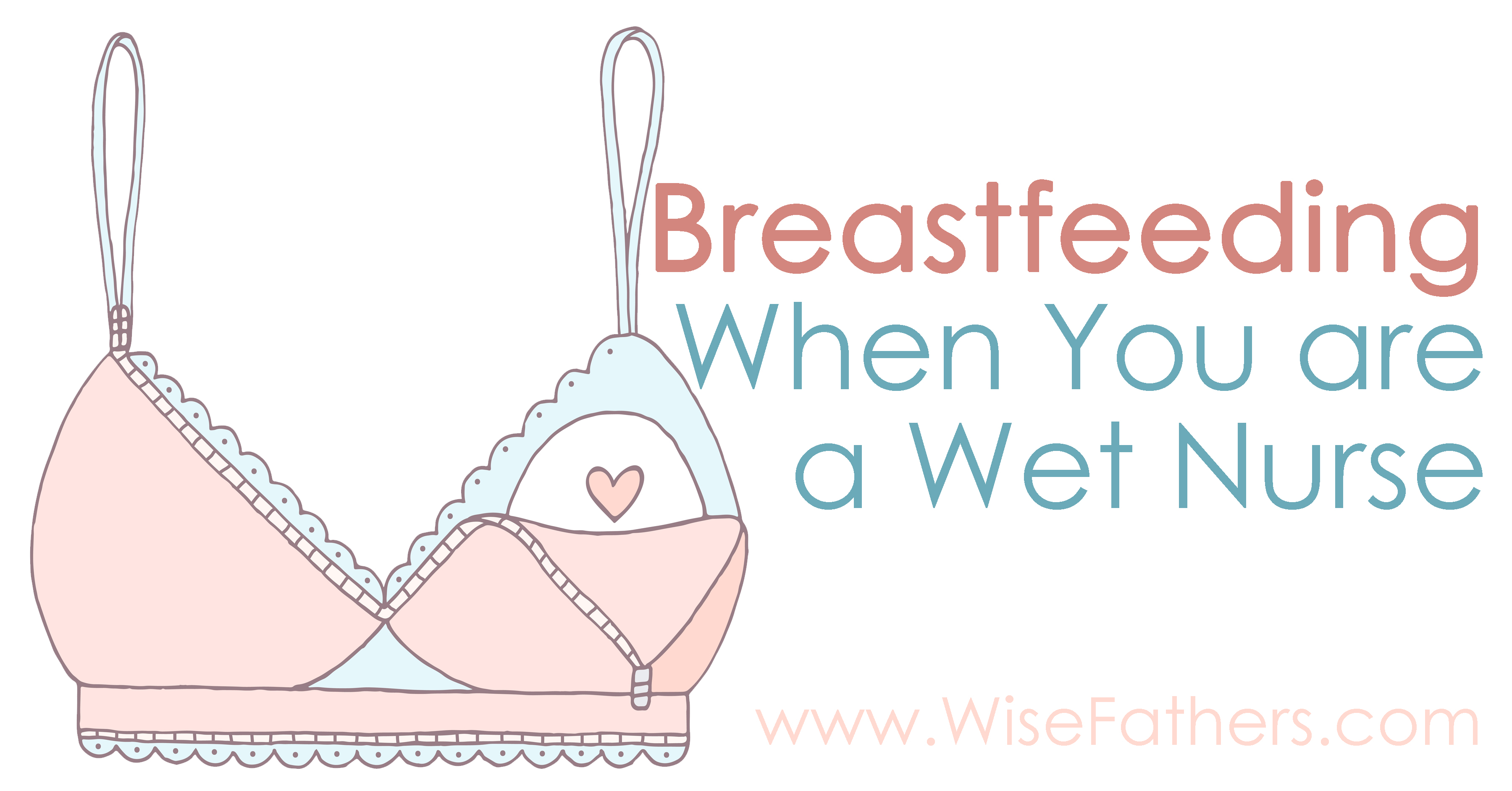 Breastfeeding When You are a Wet Nurse